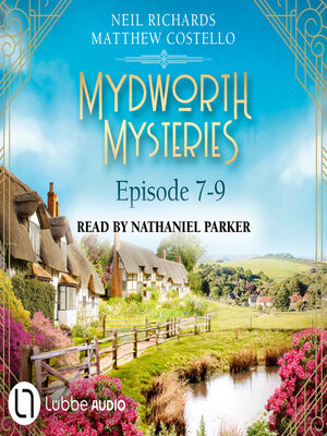 cover image of Episode 7-9--A Cosy Historical Mystery Compilation--Mydworth Mysteries